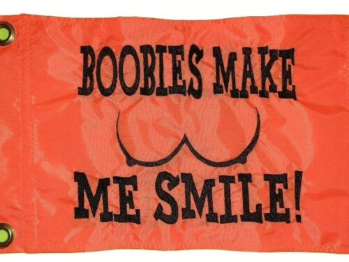 Boobies Make Me Smile safety flag with embroidered outline and text on safety orange nylon rectangle with brass grommets