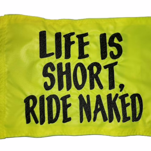 Life Is Short Ride Naked
