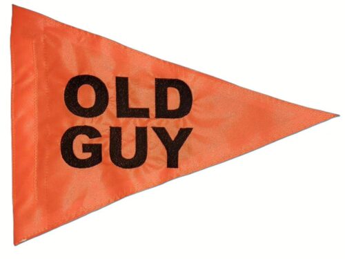 Old Guy safety flag with embroidered black stacked block lettering on safety orange nylon pennant with whip sleeve
