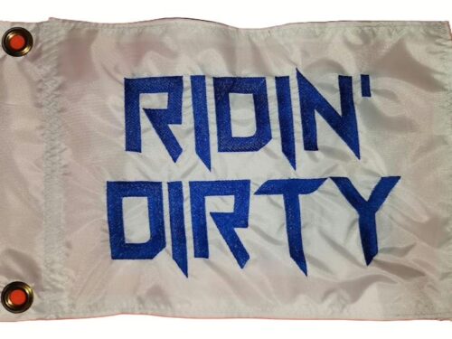 Ridin Dirty safety flag with embroidered royal blue stacked lettering on white nylon rectangle with brass grommets