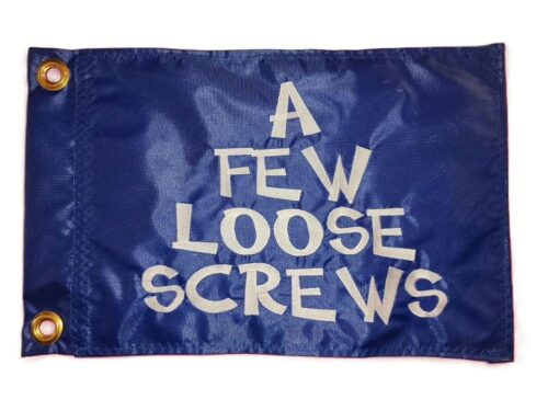 A Few Loose Screws safety flag with embroidered white stacked block lettering on royal blue nylon rectangle with brass grommets