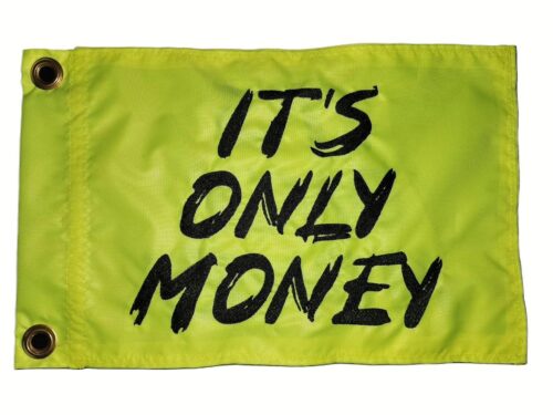 It's only money safety flag made by Devil Woman Flags with dense embroidered black "IT'S ONLY MONEY" text graphic on lime squeeze green nylon rectangle with solid brass grommets