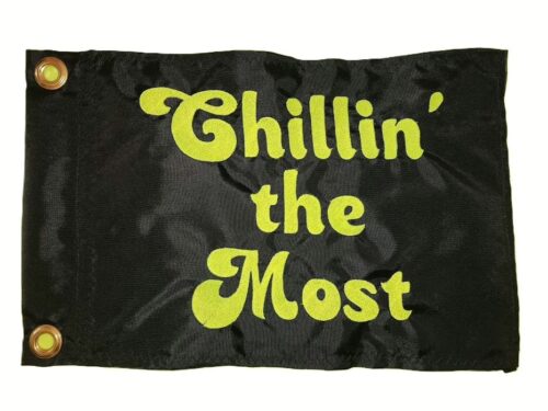 Chillin the Most safety flag with Chocaldine retro font embroidery on black nylon