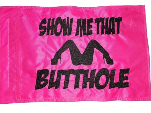 Show Me That Butthole safety flag with black embroidered lettering and graphic on hot pink nylon rectangle