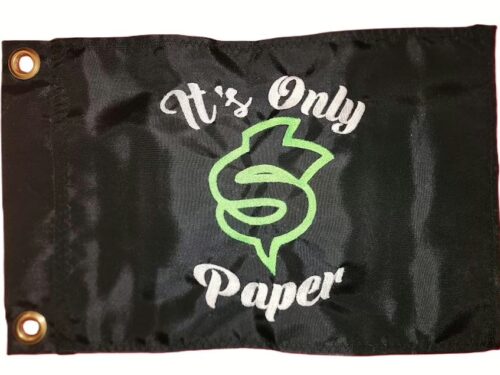 It's Only Paper safety flag with dense embroidered green dollar sign and white text on black nylon rectangle with solid brass grommets