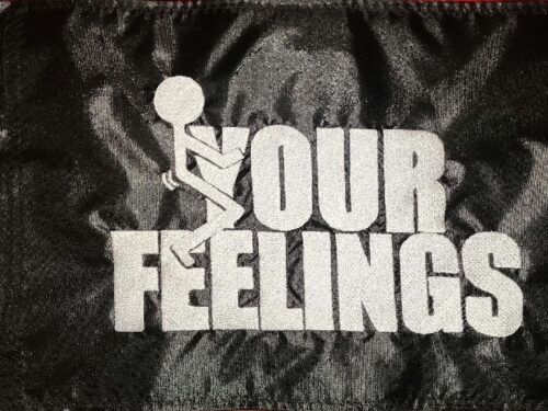 Fuck your feelings safety flag with dense embroidered white text and stick figure graphic on black nylon rectangle with solid brass grommets
