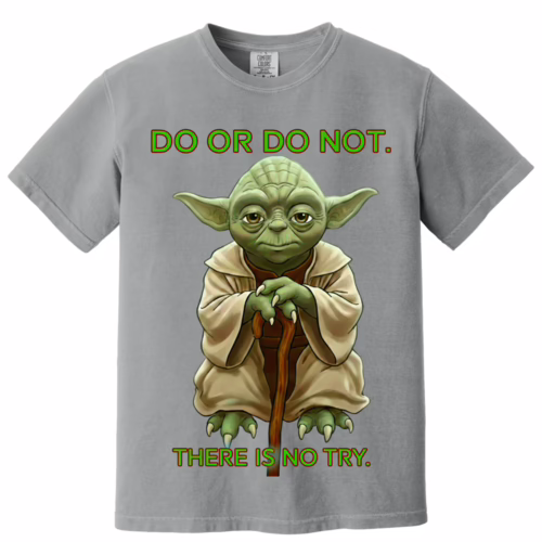 Yoda Do or Do Not Tee