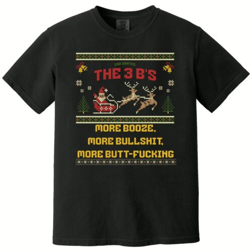 Ugly Christmas Sweater The 3 B's Tee